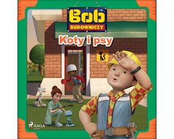 Bob Budowniczy - Koty i psy