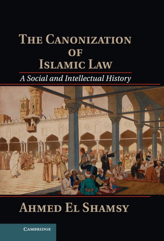 Canonization Of Islamic Law - cover