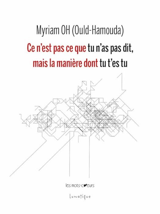 Les Mots-Cœurs - Ce n’est pas ce que tu n’as pas dit, m ... - cover