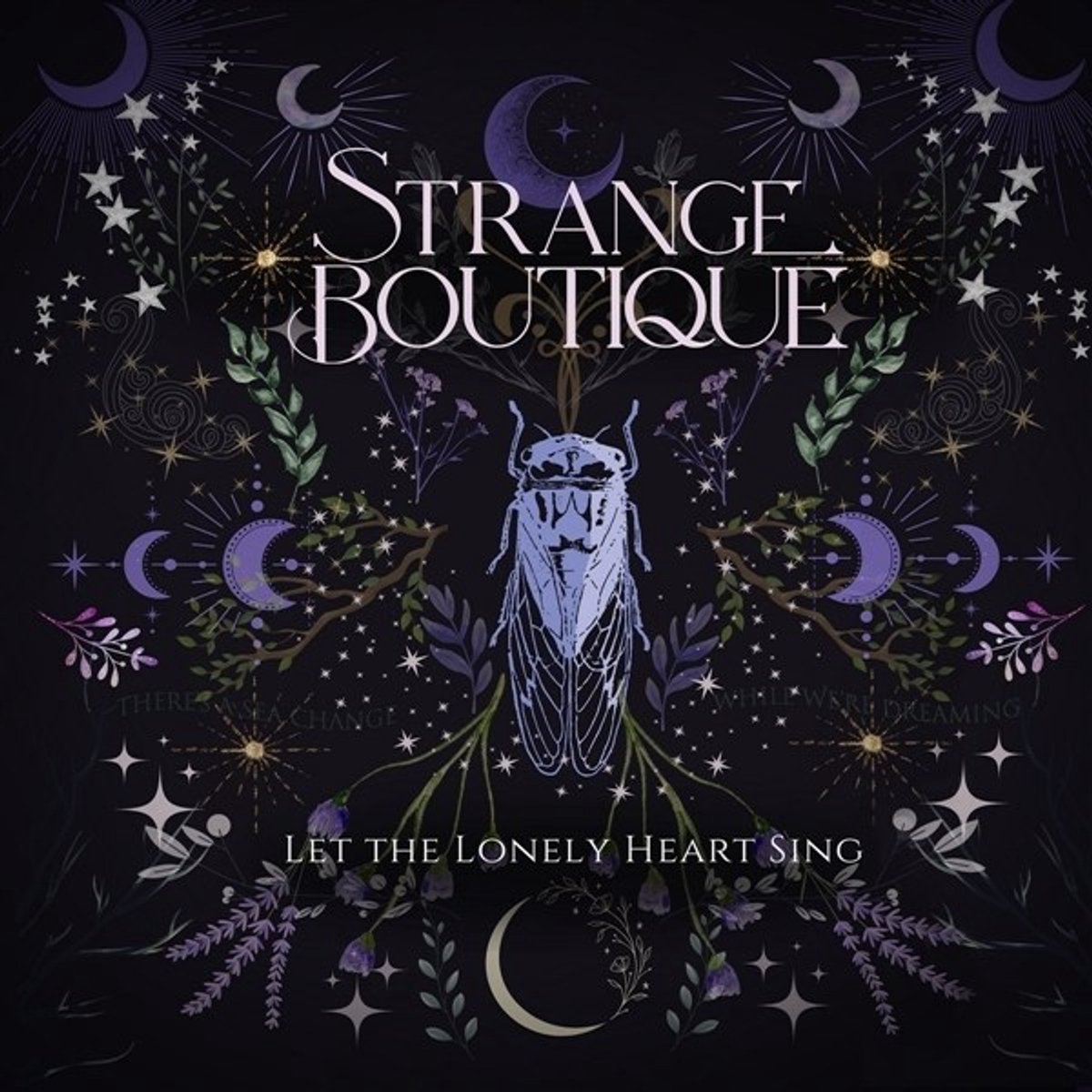 Strange Boutique - Let The Lonely Heart Sing (LP) (Coloured Vinyl)
