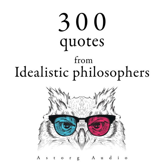 300 Quotes from Idealistic Philosophers - cover