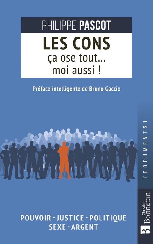 Histoire et Cie - Les Cons ça ose tout… moi aussi !
