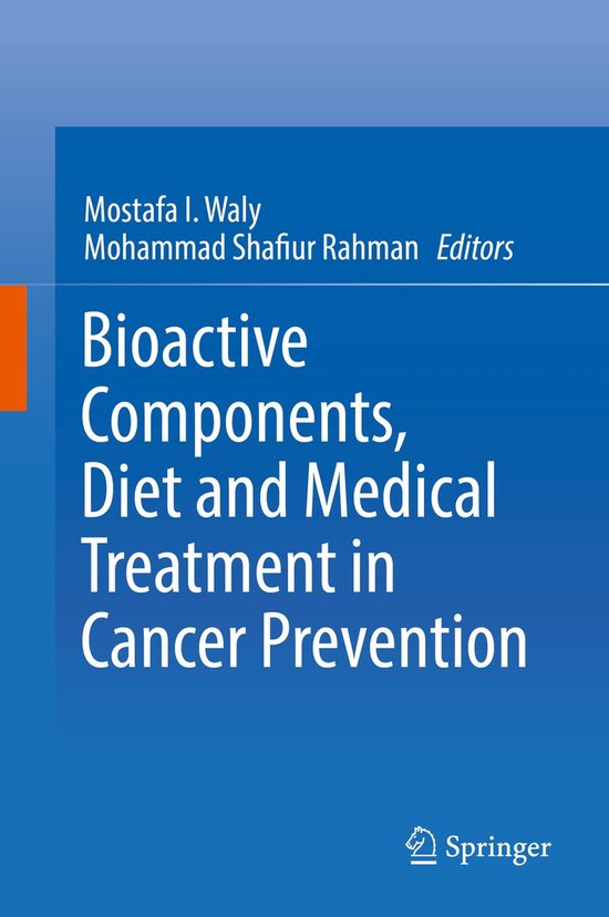 Bioactive Components, Diet and Medical Treatment in Cancer P ... - cover