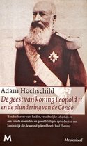 De geest van koning Leopold II en de plundering van Congo - Adam Hochschild