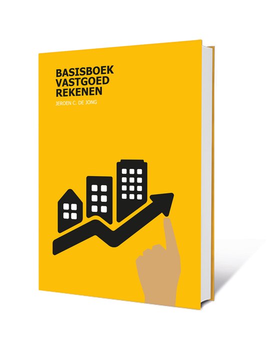 Vastgoedrekenen - Basisboek Vastgoedrekenen