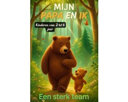 Mijn papa en ik – Een sterk team