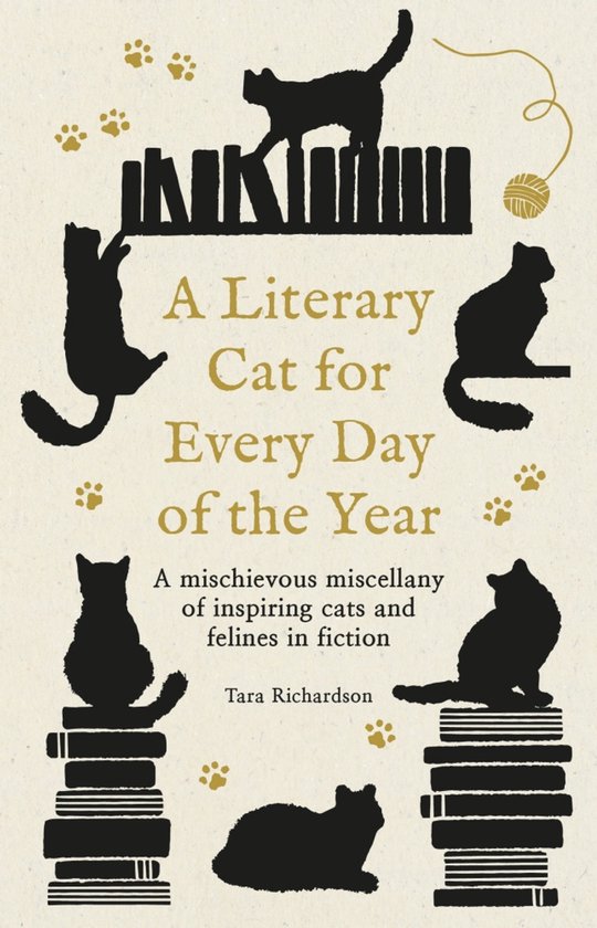 A Literary Cat for Every Day of the Year: A Mischievous Miscellany of Cats and Felines in Fiction