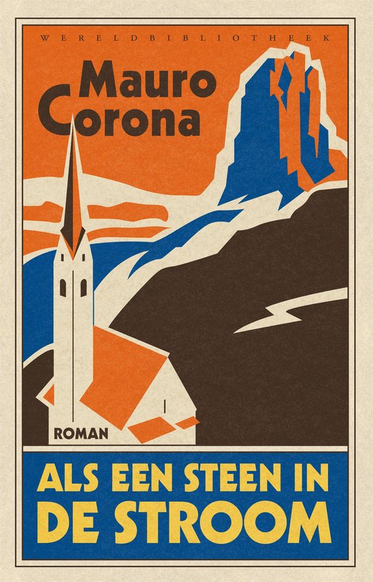 Boekcover 'Als een steen in de stroom' van Mauro Corona. Geometrische illustratie van een kerk en bergen in oranje, blauw en bruin.