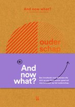 And now what? - Ouderschap