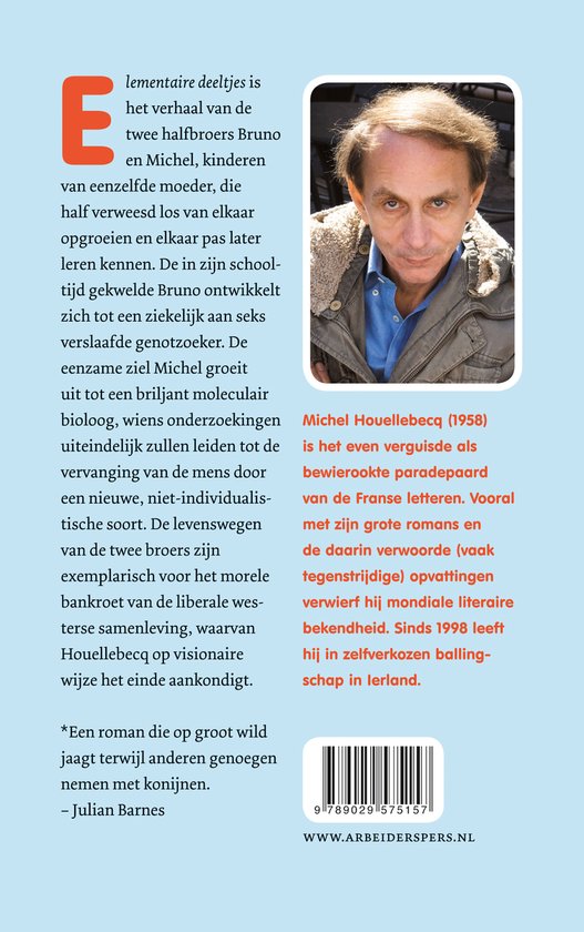 Michel Houellebecq (1958) is de even verguisde als bewierookte paradepaard van de Franse letteren.