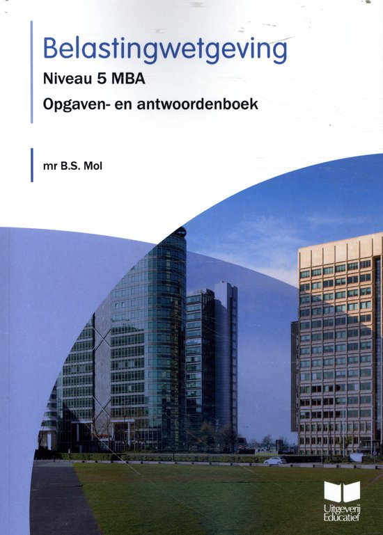 Belastingwetgeving 2022 Niveau 5 MBA Opgaven- en antwoordenb ... - cover