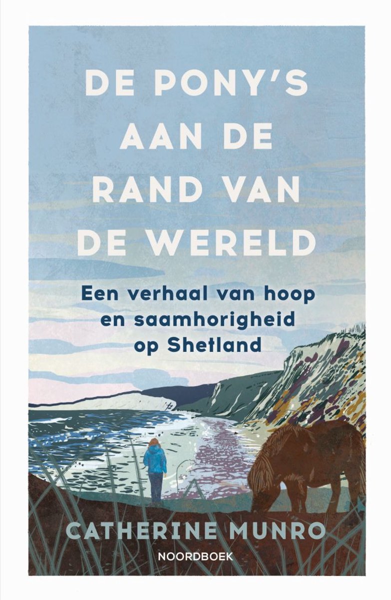 Boekcover met de titel 'DE PONYS AAN DE RAND VAN DE WERELD' in grote letters. Landschap met zee, klif en een pony.