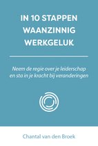 10 stappen - In 10 stappen waanzinnig werkgeluk