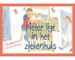 Pieter ligt in het ziekenhuis