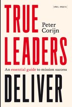 Boekomslag met de titel TRUE LEADERS DELIVER in rode en zwarte letters, met de ondertitel 'An essential guide to mission success'.