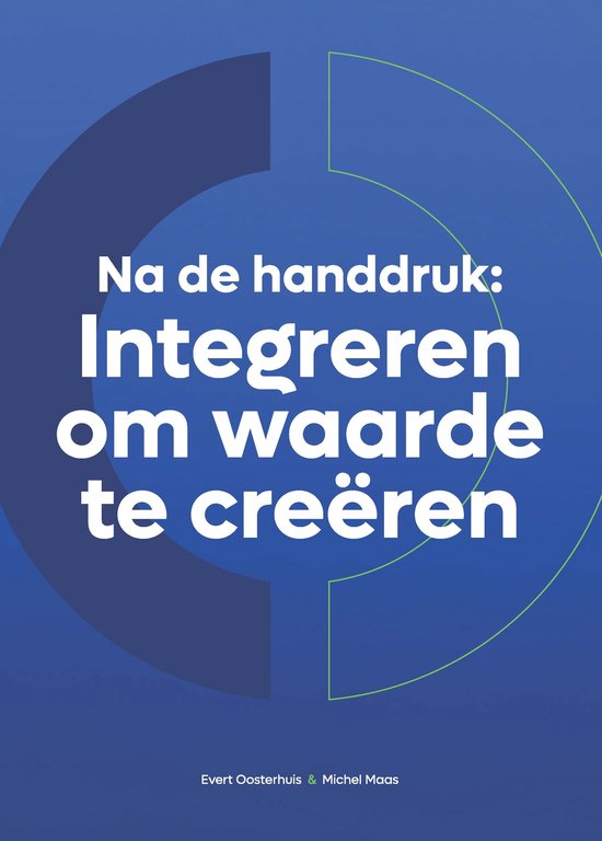 Bedrijfsintegratie 1 - Na de handdruk: Integreren om waarde  ... - cover