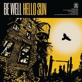 Be Well - Hello Sun (CD)