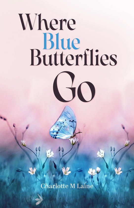 Where Blue Butterflies Go - cover