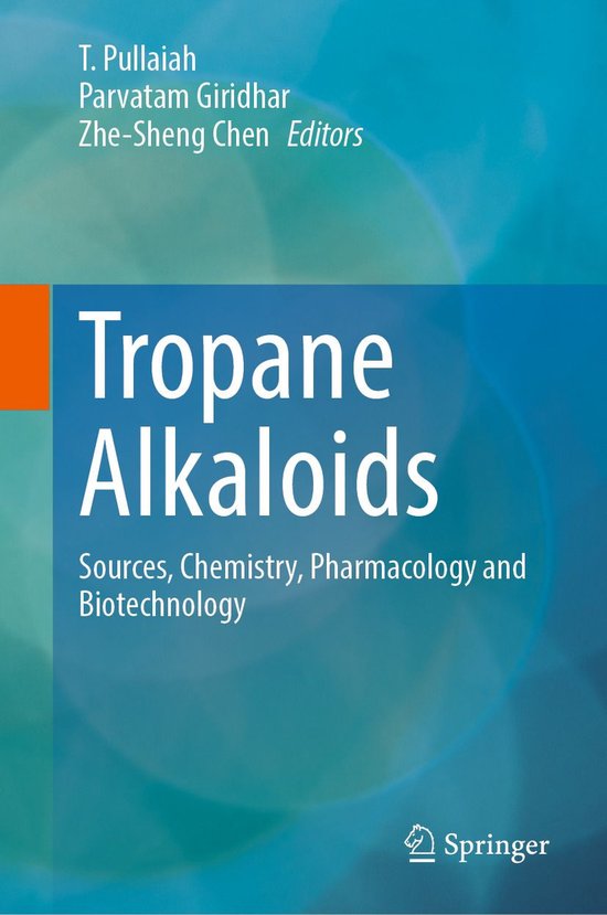 Boek "Tropane Alkaloids: Sources, Chemistry, Pharmacology and Biotechnology" door T. Pullaiah, Parvatam Giridhar en Zhe-Sheng Chen.