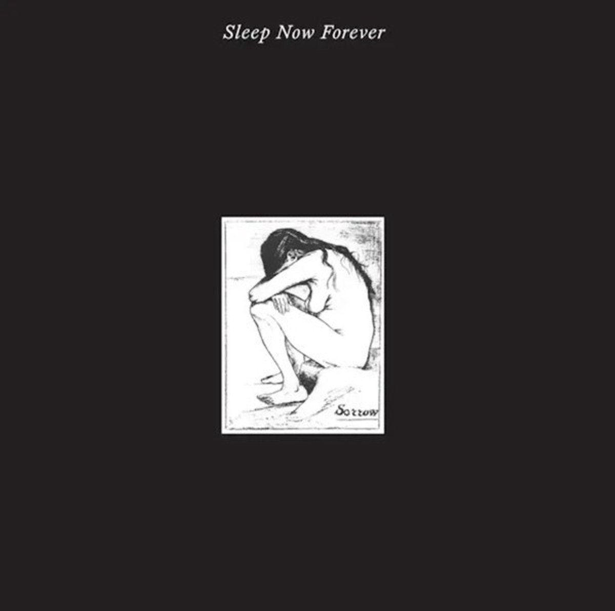 Sorrow - Sleep Now Forever (2 LP)