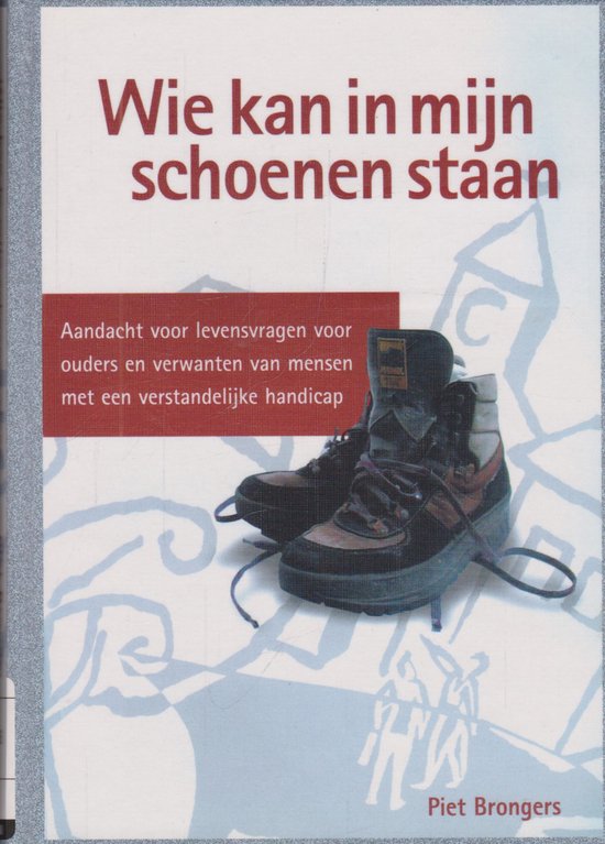 Wie kan in mijn schoenen staan