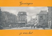 Groningen zo was het