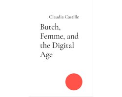 Butch, Femme, and the Digital Age