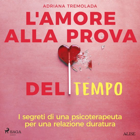 L'amore alla prova del tempo. I segreti di una psicoterapeut ... - cover