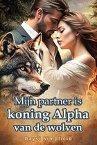 Mijn partner is koning Alpha van de wolven