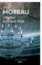 Terres d'écriture - L'Héritier du Grand Hôtel