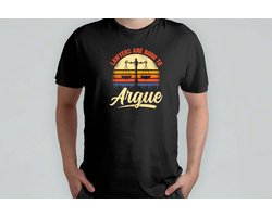 Lawyers are Born to Argue - T Shirt - LawyerLife - LegalAdvice - AttorneyAtLaw - LawFirm - Funny - Advocatenleven - JuridischAdvies - Advocaat - Strafrecht