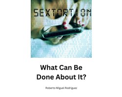 Sextortion: What Can Be Done About It?