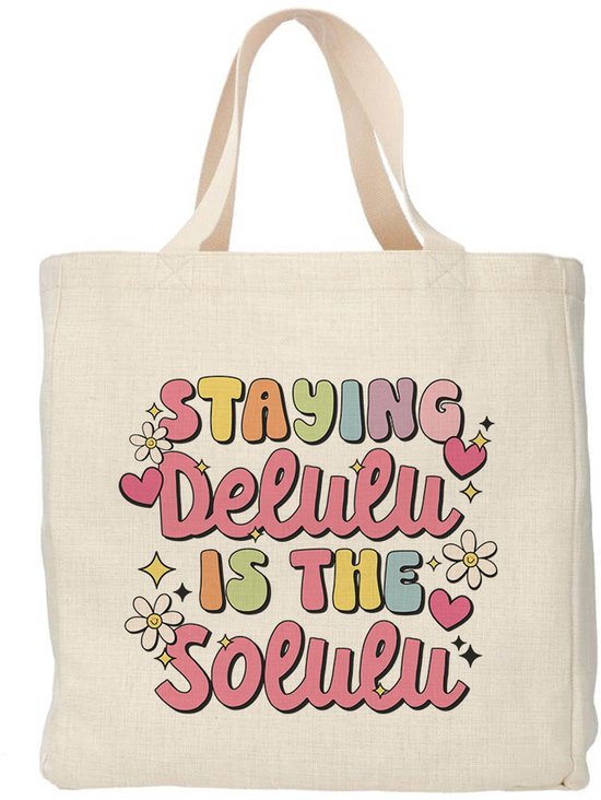 Creasowl® - Staying delulu is the solulu tote bag - Boodschappentas 38 x48 cm - Polylinnen - Shopper - Canvas tas - Boodschappen tas - Totebag - Schoudertas - Draagtas - Tas met spreuk