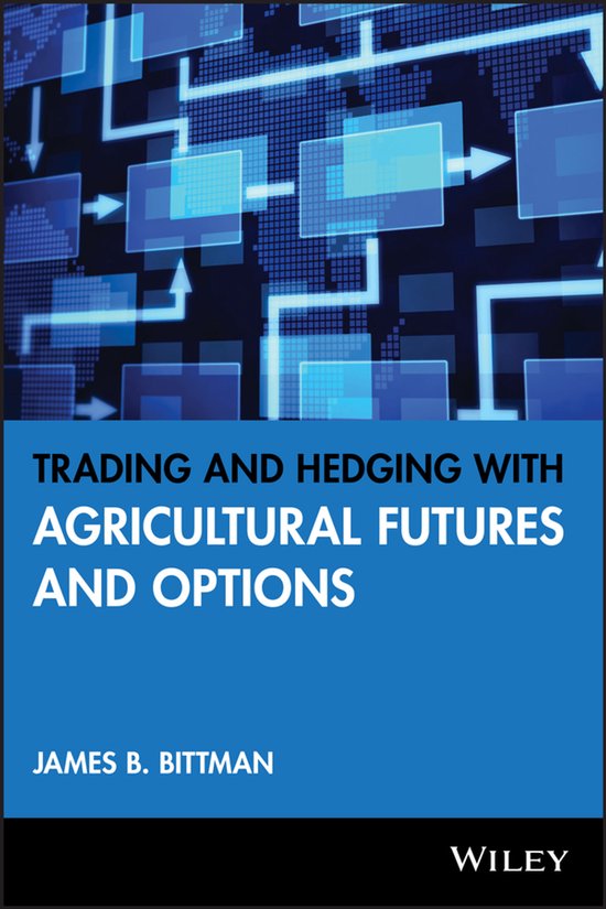 Trading and Hedging with Agricultural Futures and Options - cover