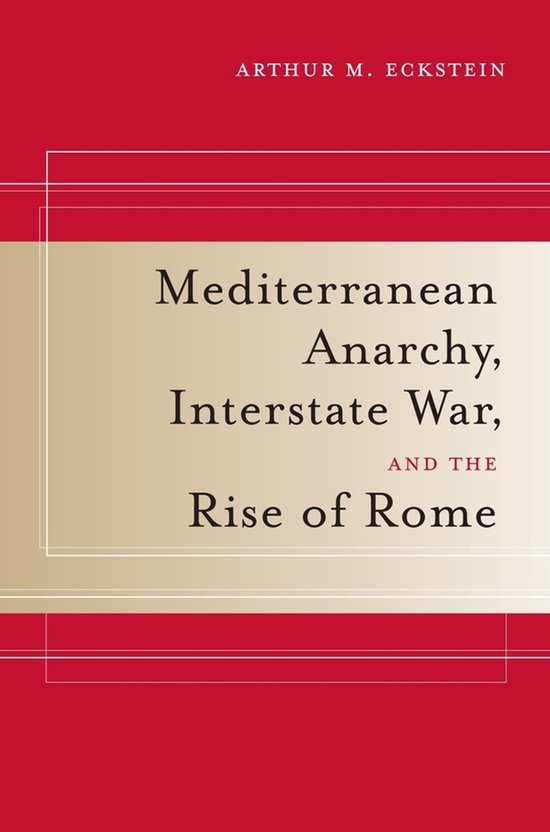 Mediterranean Anarchy, Interstate War, And The Rise of Rome - cover