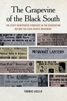 Print Culture in the South Ser. - The Grapevine of the Black South