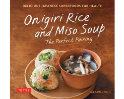Onigiri Rice & Miso Soup - the Perfect Pairing
