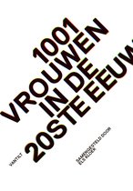1001 vrouwen in de 20ste eeuw