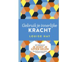 Gebruik je innerlijke kracht