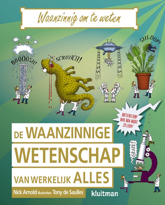 Waanzinnig om te weten - De waanzinnige wetenschap van werkelijk alles
