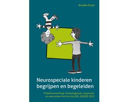Neurospeciale kinderen begrijpen en begeleiden