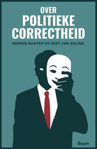 Boek kaft met de titel "OVER POLITIEKE CORRECTHEID" met illustratie van een man in pak die een lachend masker voor zijn gezicht houdt.
