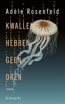 Boek kaft met de titel 'Kwallen hebben geen oren' en een illustratie van een kwal.