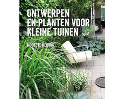 Ontwerpen en planten voor kleine tuinen