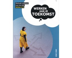Omslag van Toekomst - Werken aan je Toekomst niveau 3-4 methode Loopbaan voor het mbo