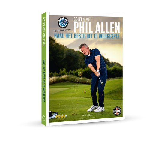 Golfen met Phil Allen - Haal het beste uit je wedgespel - cover