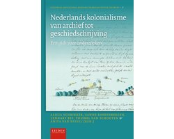 Colonial and Global History through Dutch Sources 7 - Nederlands kolonialisme van archief tot geschiedschrijving