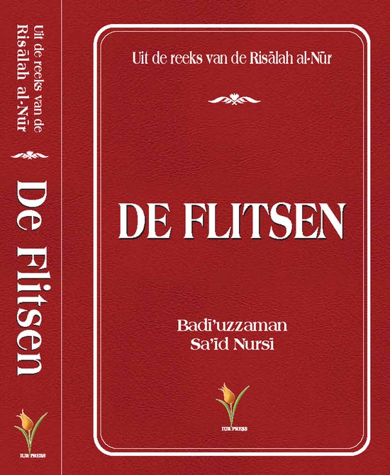 Boekomslag met de titel "DE FLITSEN". De ondertitel is "Uit de reeks van de Risalah al-Nūr". De auteur is Badiuzzaman Sa'id Nursi. De rug bevat "De Flitsen" en "Risalah al-Nūr".