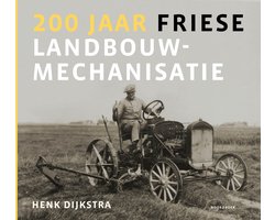 200 jaar Friese landbouwmechanisatie