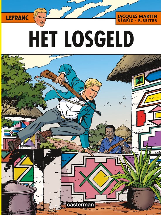 Cover van "Het Losgeld": Lefranc springt over een muur met een geweer, in een Afrikaanse setting.